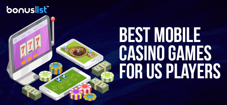 Mobile phones and desktops with casino games and other casino items for the best mobile casino games to try