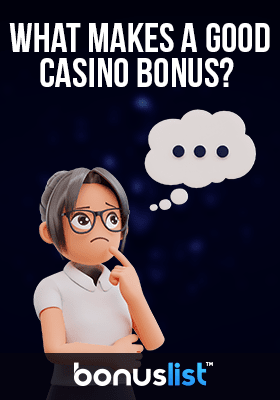 A curious girl is thinking about what makes a good online casino bonus